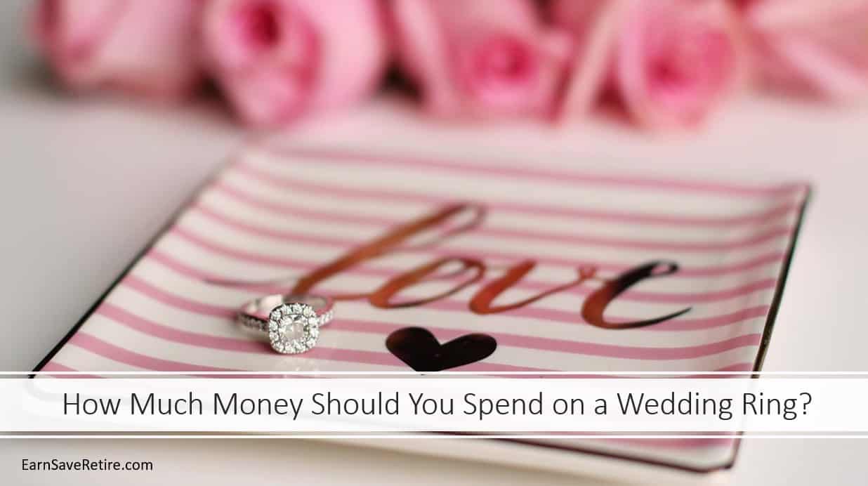 How Much Money Should You Spend on a Wedding Ring